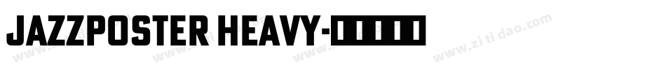JazzPoster Heavy字体转换